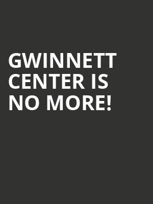Gwinnett Center is no more
